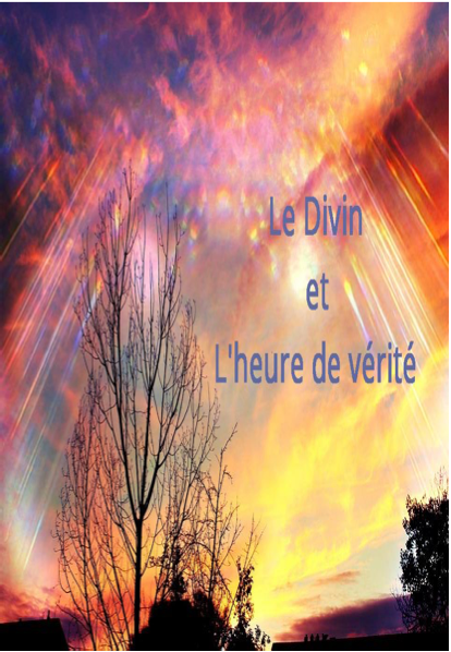 Le Divin et l'heure de vérité